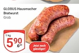 Aktuelles Hausmacher Bratwurst Angebot bei GLOBUS in Offenbach (Main) ab 5,90 €