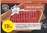 Promo Viande bovine : rôti (tranche, tende de tranche) ou rôti à 13,99 € dans le catalogue Intermarché Contact à Amagne