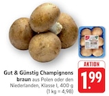 Champignons braun bei E center im Bad Bergzabern Prospekt für 1,99 €