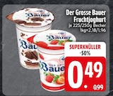 Aktuelle Joghurt Angebote bei EDEKA in Regensburg Aktuelles Der Grosse Bauer Fruchtjoghurt Angebot bei EDEKA in Regensburg ab 0,49 €