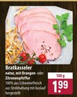 famila Nordost Langenhagen - Bratkasseler Angebot im Prospekt Bratkasseler bei famila Nordost im Langenhagen Prospekt für 1,99 €
