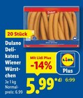 Delikatess Wiener Würstchen Angebote von Dulano bei Lidl Troisdorf für 5,99 €