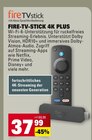 FIRE-TV-STICK 4K PLUS Angebote bei Marktkauf Rottenburg für 37,99 €