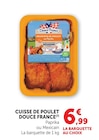 Promo Cuisse de poulet à 6,99 € dans le catalogue U Express à Ruffieux
