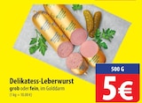 Delikatess-Leberwurst bei famila Nordost im Husum Prospekt für 5,00 €