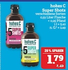 Super Shots ANTIOX oder Super Shots IMMUN Angebote von hohes C bei Marktkauf Bautzen für 1,79 €