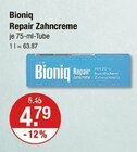 Repair Zahncreme von Bioniq im aktuellen V-Markt Prospekt für 4,79 €