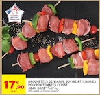Intermarché Hyper Niort - Promo Brochettes de viande bovine attendries poivron tomates cerise Promo Brochettes de viande bovine attendries poivron tomates cerise à 17,90 € dans le catalogue Intermarché Hyper à Niort