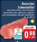 Aktuelle Schweinefilet Angebote bei EDEKA in Koblenz Aktuelles Deutsches Schweinefilet Angebot bei EDEKA in Koblenz ab 0,88 €