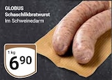 Schaschlikbratwurst bei GLOBUS im Jena Prospekt für 6,90 €