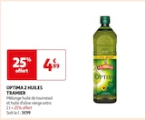 OPTIMA 2 HUILES - TRAMIER en promo chez Auchan Supermarché Le Havre à 4,99 €