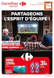 Catalogue Supermarchés Carrefour Market en cours à Contigny et alentours, "PARTAGEONS L’ESPRIT D’ÉQUIPE !", 18 pages, 04/06/2024 - 23/06/2024