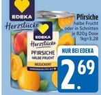 Pfirsiche halbe Frucht von Edeka im aktuellen EDEKA Prospekt für 2,69 €