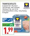 Thunfischfilets im Angebot bei Marktkauf in Marl Thunfischfilets Angebote von Edeka bei Marktkauf Marl für 1,99 €