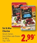 Chorizo Scharf Angebote von Sol & Mar bei Lidl Magdeburg für 2,99 €