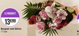 Bouquet rond Délice à 13,99 € dans le catalogue Géant Casino