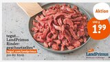 Rindergeschnetzeltes von tegut... LandPrimus im aktuellen tegut Prospekt für 1,99 €