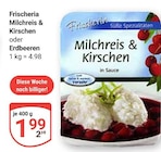 Milchreis & Kirschen im Angebot bei GLOBUS in Duisburg Milchreis & Kirschen Angebote von Frischeria bei GLOBUS Duisburg für 1,99 €