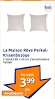 Perkal-Kissenbezüge Angebote von La Maison Reve bei Action Gotha für 3,99 €