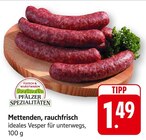 Mettenden, rauchfrisch bei EDEKA im Hirschhof Prospekt für 1,49 €