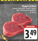 Thunfischfilet Angebote bei E center Dorsten für 3,49 €