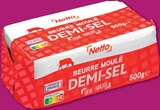 Beurre Moulé Demi-Sel - Netto en promo chez Netto Niort à 4,78 €