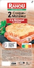 2 croque-monsieur à la béchamel - MONIQUE RANOU en promo chez Intermarché Super 2 croque-monsieur à la béchamel - MONIQUE RANOU dans le catalogue Intermarché Super