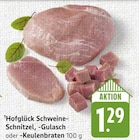 Schweine-Schnitzel Angebote von Hofglück bei E center Bruchsal für 1,29 €