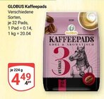 Kaffeepads im Angebot bei GLOBUS in Hoyerswerda Kaffeepads Angebote von GLOBUS bei GLOBUS Hoyerswerda für 4,49 €