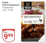 Hirsch-Edelgulasch im Angebot bei GLOBUS in Gera Hirsch-Edelgulasch Angebote von Vogely bei GLOBUS Gera für 9,99 €