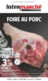 Catalogue Supermarchés Intermarché en cours à Laveyron et alentours, "FOIRE AU PORC", 4 pages, 03/12/2024 - 08/12/2024