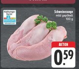 Schweinezunge im Angebot bei EDEKA in Görlitz Schweinezunge Angebote bei EDEKA Görlitz für 0,59 €