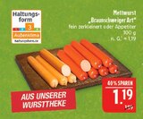 Aktuelle Mettwurst Angebote bei Marktkauf in Nürnberg Aktuelles Mettwurst "Braunschweiger Art" Angebot bei Marktkauf in Nürnberg ab 1,19 €
