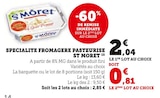 SPECIALITE FROMAGERE PASTEURISÉE - ST MORET en promo chez Super U SPECIALITE FROMAGERE PASTEURISÉE - ST MORET dans le catalogue Super U