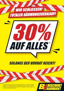 B1 Discount Baumarkt Prospekt WIR SCHLIESSEN! TOTALER RÄUMUNGSVERKAUF! mit 2 Seiten