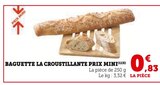Baguette La Croustillante - PRIX MINI en promo à 0,83 € chez Hyper U Baguette La Croustillante - PRIX MINI dans le catalogue Hyper U