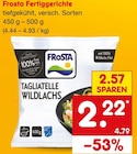 Tagliatelle Wildlachs Angebote von Frosta bei Netto Marken-Discount Singen für 2,22 €