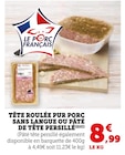 Tête Roulée Pur Porc Sans Langue ou Pâté de Tête Persillé dans le catalogue U Express