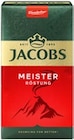 Aktuelle Jacobs Angebote bei Kaufland in Magdeburg Aktuelles Meisterröstung Angebot bei Kaufland in Magdeburg ab 5,99 €