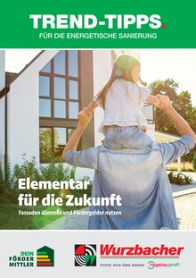 Wurzbacher Prospekt Trend-Tipps für die energetische Sanierung mit 9 Seiten