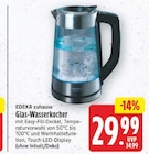 Glas-Wasserkocher von EDEKA zuhause für 29,99 € bei E center im Angebot Glas-Wasserkocher von EDEKA zuhause im aktuellen E center Prospekt