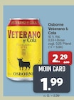 Veterano & Cola im Angebot bei famila Nordwest in Lingen Veterano & Cola Angebote von Osborne bei famila Nordwest Lingen für 1,99 €