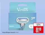 Venus Klingen Smooth im Angebot bei Marktkauf in Schorndorf Venus Klingen Smooth Angebote von Gillette bei Marktkauf Schorndorf für 8,99 €