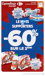 Prospectus Supermarchés Carrefour Market en cours, LE MOIS DES SUPPORTERS, 64 pages, 16/06/2026 - 28/06/2026 Catalogue Supermarchés Carrefour Market en cours à Sevran et alentours, LE MOIS DES SUPPORTERS, 64 pages, 16/06/2026 - 28/06/2026