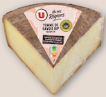Tomme de Savoie IGP au Lait Cru Entier - U de nos Régions en promo à 3,43 € chez U Express Tomme de Savoie IGP au Lait Cru Entier - U de nos Régions dans le catalogue U Express