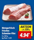Metzgerfrisch Frisches Schweine-Filet im Angebot bei Lidl in Wolfenbüttel Metzgerfrisch Frisches Schweine-Filet Angebote bei Lidl Wolfenbüttel für 4,94 €