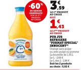 Pur Jus Réfrigéré Format Special - U Express à Villeneuve-d'Ascq Pur Jus Réfrigéré Format Special en promo chez U Express Villeneuve-d'Ascq à 1,43 €