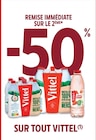 Intermarché Saint-Riquier - Promo -50% REMISE IMMÉDIATE SUR LE 2ÈME SUR TOUT VITTEL Promo -50% REMISE IMMÉDIATE SUR LE 2ÈME SUR TOUT VITTEL à dans le catalogue Intermarché à Saint-Riquier
