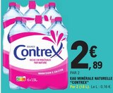 Eau minérale naturelle - CONTREX - E.Leclerc à Boulogne-Billancourt Eau minérale naturelle - CONTREX en promo chez E.Leclerc Boulogne-Billancourt à 2,89 €
