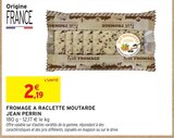 Promo Fromage a raclette moutarde à 2,19 € dans le catalogue Intermarché à Céret